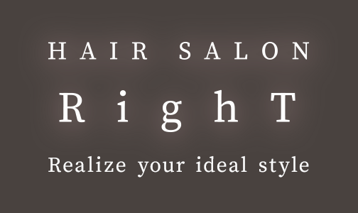 HAIR SALON RighT Realize yourideal style
